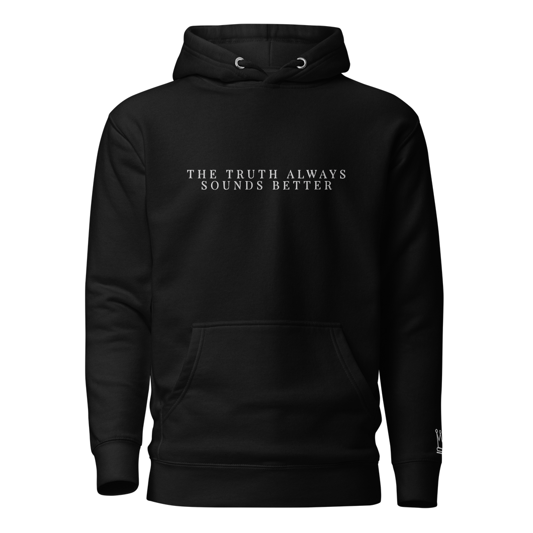 Truth Always Sounds Better Unisex Hoodie